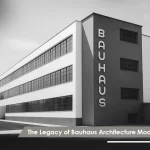 Bauhaus architecture legacy architecture also contribute in Morden minimalism